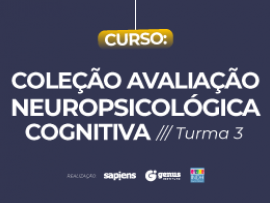 Curso: Coleção Avaliação Neuropsicológica Cognitiva