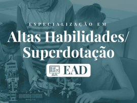 Pós-Graduação em Altas Habilidades/Superdotação