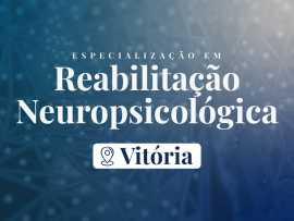 Pós-Graduação em Reabilitação Neuropsicológica