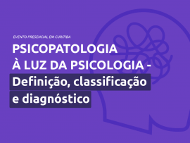 Psicopatologia à luz da Psicologia